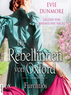 cover image of Die Rebellinnen von Oxford--Furchtlos--Oxford Rebels, Teil 3